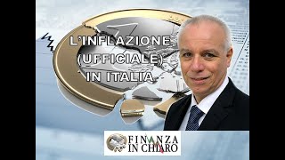 L’INFLAZIONE UFFICIALE IN ITALIA [upl. by Trilley]