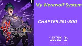 My Werewolf System  CHAPTER 251300 [upl. by Jacquie535]