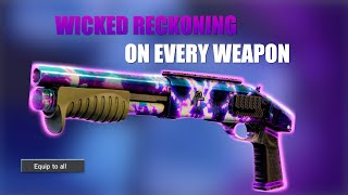 Wicked Reckoning UNIVERSAL WEAPON SKIN On EVERY Weapon In The Game  R6 Showcase [upl. by Wolff]