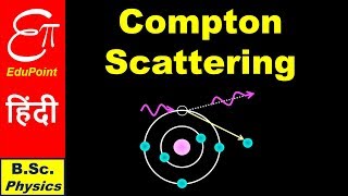 COMPTON EFFECT  Quantum Mechanics in HINDI for BSc [upl. by Calan]