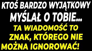 Ktoś BARDZO wyjątkowy myślał o TOBIE… Ta wiadomość to ZNAK który… [upl. by Madeleine612]