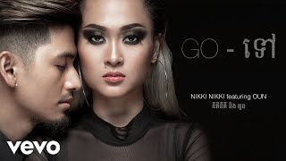 Nikki Nikki  នីគីនីគី  ទៅGo ft Oun [upl. by Stephen]