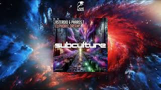 Asteroid amp Pharos T  Euphoric Dreams Extended Mix SUBCULTURE [upl. by Olsewski]