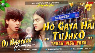 Dj Sarzen  Ho Gaya Hai Tujhko To Pyar Sajna  Sound Check🔥Tabla High Bass Mix  Dj Bhaskar Remix [upl. by Eeuqram]