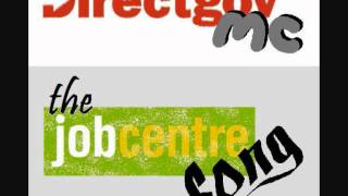 Direct Gov MC  The Job Centre Song [upl. by Ehlke]