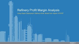 Rapidly Deploy a RefineryWide Process Model in Aspen HYSYS for Improved Profit Margin Analysis [upl. by Beau547]