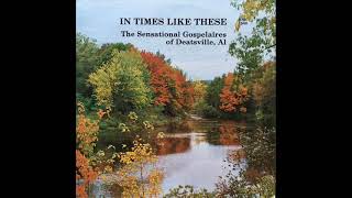 The Sensational Gospelaires Of Deatsville Al  This Joy I Have 1976 [upl. by Winser]