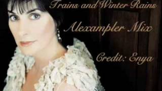 Enya Trains and Winter Rains Alexampler Mix [upl. by Leonelle925]