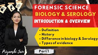 Introduction to Forensic Biology amp Serology  Part 1  Priyanshi Jain  Forensic Science [upl. by Portwine]