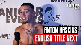 quotANYONE WHO WANTS IT CAN GET ITquot  Anton Haskins Boxing Interview [upl. by Niu]