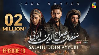 Sultan Salahuddin Ayyubi  Episode 13  Urdu Dubbed  27 May 2024  Sponsored By Mezan amp Lahore Fans [upl. by Bruce]