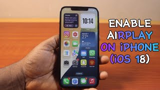 How to Enable AirPlay on iPhone on iOS 18 [upl. by Adiene]