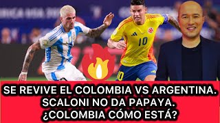 🔥 SE VIENE DE NUEVO COLOMBIA VS ARGENTINA  SCALONI NO DA PAPAYA  ¿EN QUÉ ANDA COLOMBIA [upl. by Balbinder]