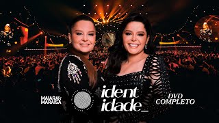 Maiara e Maraisa  Identidade DVD Completo [upl. by Suiremed]