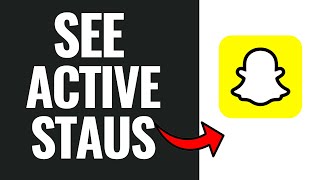 How To See Snapchat Active Status [upl. by Garrison]