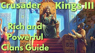 Crusader Kings 3  Rich and Powerful Clan Guide So much money [upl. by Evets]