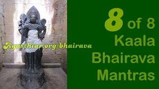 Kala Bhairava Mantra 8  GLORY Mantra for lifelong practice [upl. by Eineg]