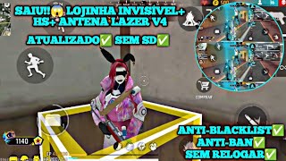 SAIU 😱 HS  LOJINHA INVISÍVEL  ANTENA LAZER V4 ATUALIZADO✅ SEM SD ✅ ANTIBLACKLIST ✅ obb [upl. by Adiaz784]