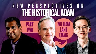 Part Two William Lane Craig  New Perspectives on the Historical Adam  AARSBL [upl. by Jaimie]