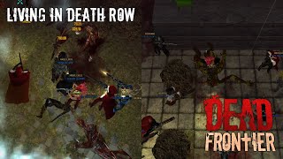 Dead Frontier  Living in Death Row 2 [upl. by Ardekal531]