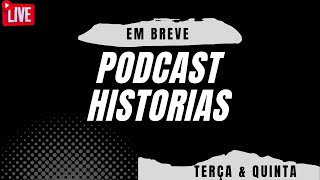 EM BREVE PODCAST HISTÓRIAS [upl. by Mundy734]