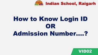 VID02 How to Know LoginID or Admission Number Indian School Raigarh [upl. by Cindi940]