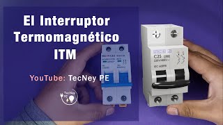 EL INTERRUPTOR TERMOMAGNETICO  LLAVE TERMOMAGNETICA [upl. by Malamud]