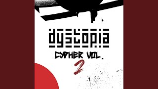 Dystopia Cypher Vol 2 [upl. by Wisnicki744]