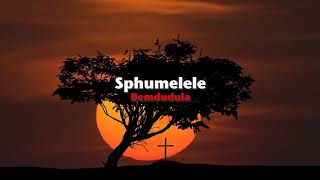 Sphumelele  Bemdudula Official Lyric Video [upl. by Ateikan728]