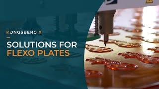 Kongsberg X solutions for producing flexo plates [upl. by Peck]