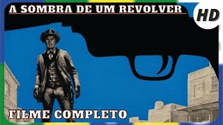 A Sombra de um Revolver  HD  Faroeste  Filme Completo em Português [upl. by Elson]