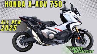 All New 2025 Honda XADV 750 The Ultimate Adventure Machine You Need [upl. by Elfrieda736]