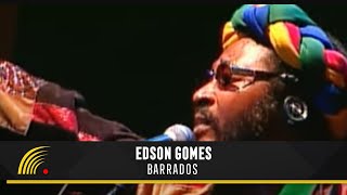 Edson Gomes  Barrados  Ao Vivo Em Salvador [upl. by Iralam]