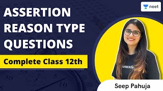 Assertion  Reason Type Questions  Complete Class 12th  Seep Pahuja  Unacademy NEET [upl. by Bidle806]