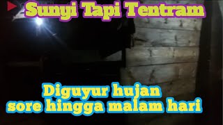 SUNYI TAPI TENTRAM suasana perkampungan saat diguyur hujan deras [upl. by Ail]