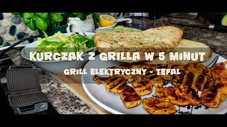 Najlepszy KEBAB z KURCZAKA  TEFAL GRILL elektryczny  Szybki i Łatwy Przepis [upl. by Westland]