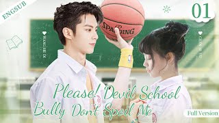 ENGSUB【Please Devil School Bully Don’t Spoil Me】▶FullVersion EP 01Wang Hedi Chen Siyu💖Show CDrama [upl. by Oer]