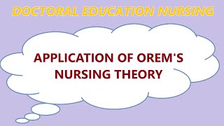 APPLICATION OF OREMS NURSING THEORY [upl. by Bj]