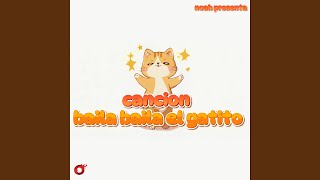 Baila Baila El Gatito [upl. by Blatman]