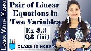 Class 10 Maths  Chapter 3  Exercise 33 Q3 iii  Pair Of Linear Equations in Two Variables  NCERT [upl. by Stalder226]