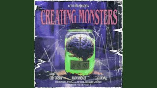 Creating Monsters [upl. by Marinelli]