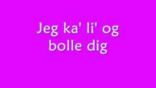 Jeg ka li at bolle dig [upl. by Anuahsat]