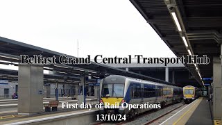 Belfast Grand Central  First day of rail operations 131024 [upl. by Trisha]