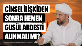 Cinsel İlişkiden Sonra Hemen Gusül Abdesti Alınmalı mı l İhsan Şenocak [upl. by Ardnoet]