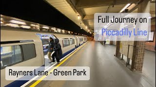 Piccadilly Line Journey Rayners Lane  Green Park Full Journey [upl. by Kenley]