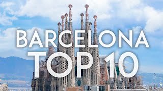 Barcelona TOP 10  Things to do in Barcelona [upl. by Ettelliw971]