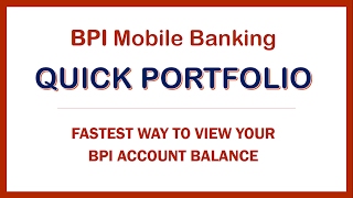 BPI Quick Portfolio Fastest Way to do BPI Balance Inquiry [upl. by Armillda144]