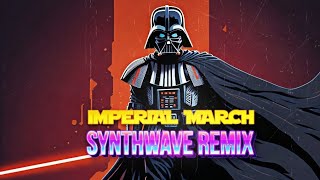 The Imperial March Synthwave Remix [upl. by Mariken]