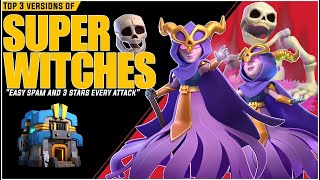 Top 3 Super Witches Th12 Attack Strategies  Th12 Super witch Attack 2024 [upl. by Agretha]