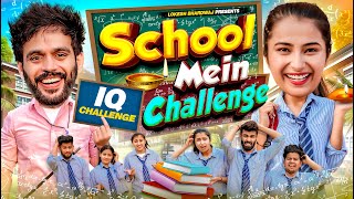 SCHOOL MEIN CHALLENGE  Lokesh Bhardwaj  Tejasvi Bachani  Aashish Bhardwaj [upl. by Palmore]